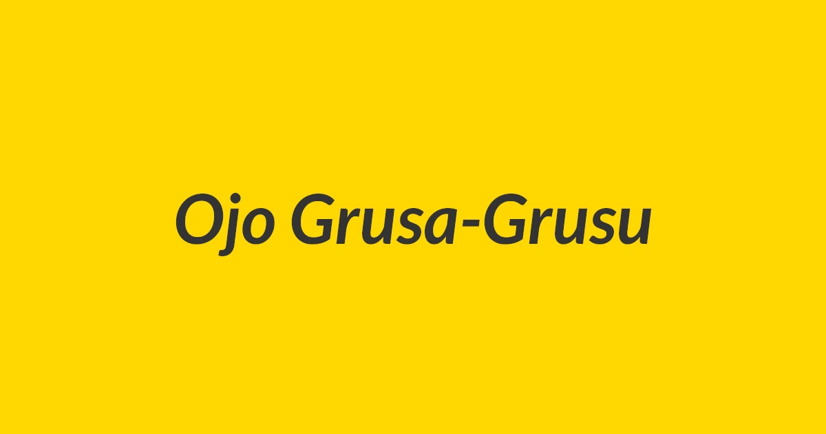 Makna Ojo Grusa-Grusu