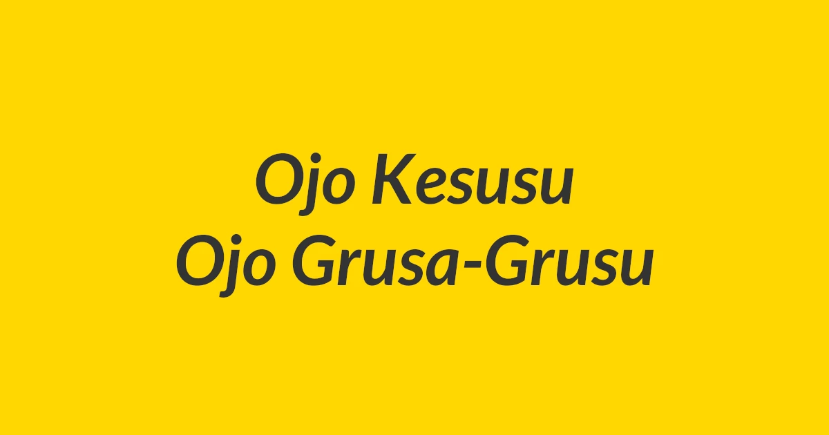 Makna Ojo Kesusu dan Ojo Grusa-Grusu